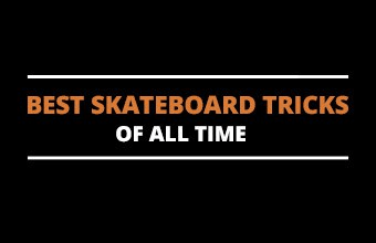 best skateboard tricks of all time