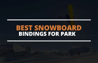 best snowboard bindings for park